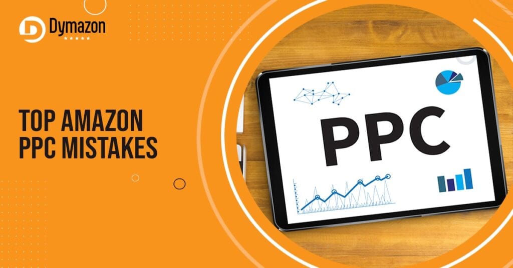 Most Common Amazon PPC Mistakes?